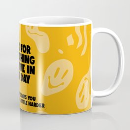 Look for something positive in each day Mug