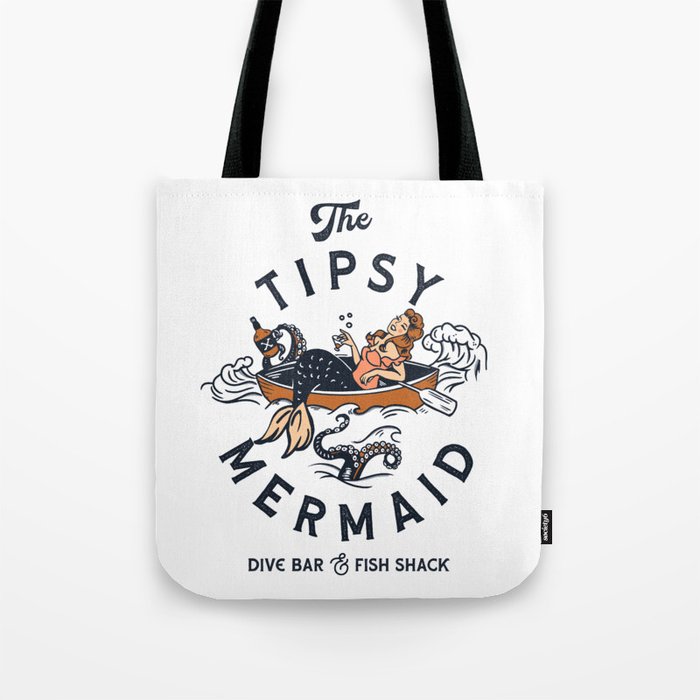 The Tipsy Mermaid Dive Bar & Fish Shack Tote Bag
