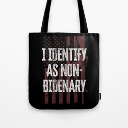 I Identify As Non-Bidenary Tote Bag