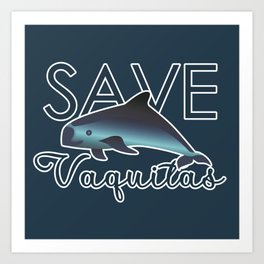 Save endangered species vaquita dolphins from extinction Art Print