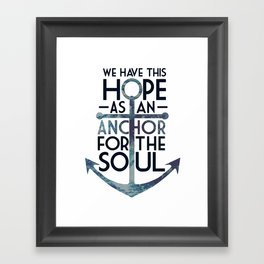 WE HAVE THIS HOPE. Framed Art Print