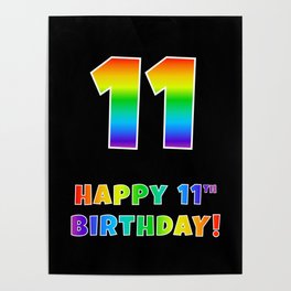 [ Thumbnail: HAPPY 11TH BIRTHDAY - Multicolored Rainbow Spectrum Gradient Poster ]