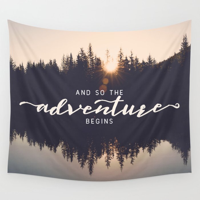 And So The Adventure Begins Ii Wall Tapestry By Cascadia