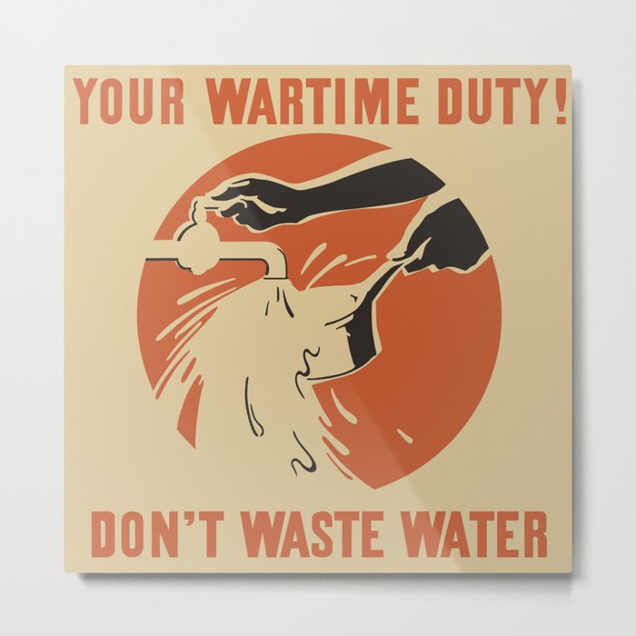 Don't Waste Water Metal Print