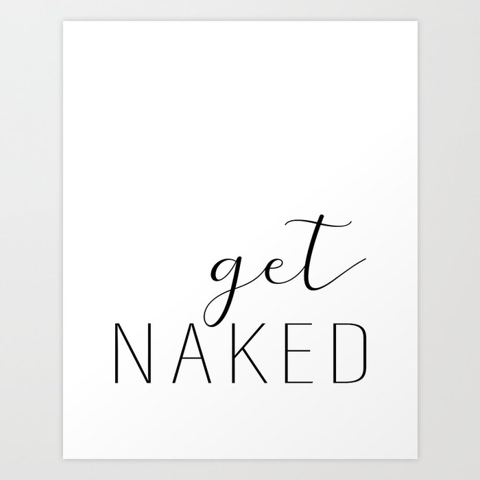 Get Naked Bathroom Print Art Print