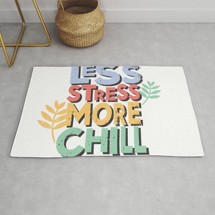 Less stress more chill Rug