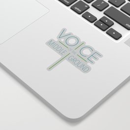 Voice of the Middle Ground (Green, T-Shirt Design) Sticker