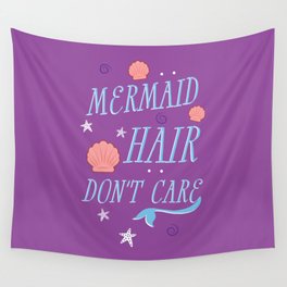 Mermaid Hair Don't Care Wall Tapestry