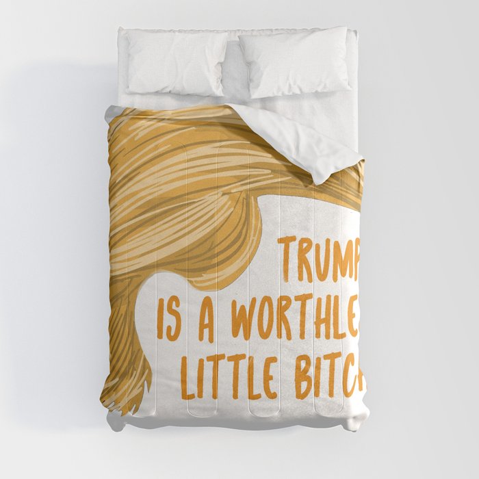 Trump is a bitch Comforter