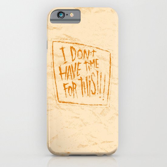 AIN'T GOT TIME iPhone & iPod Case