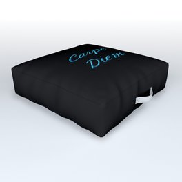 carpe diem Outdoor Floor Cushion | Graphicdesign, Seizetheday, Wisewords, Spirituality, Latin, Digital, Carpediem, Typography, Blue 