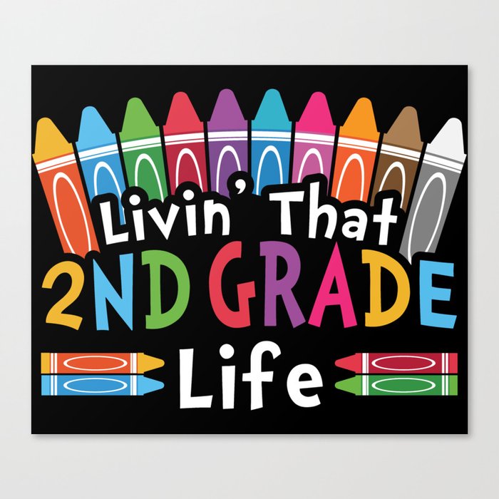 Livin' That 2nd Grade Life Canvas Print