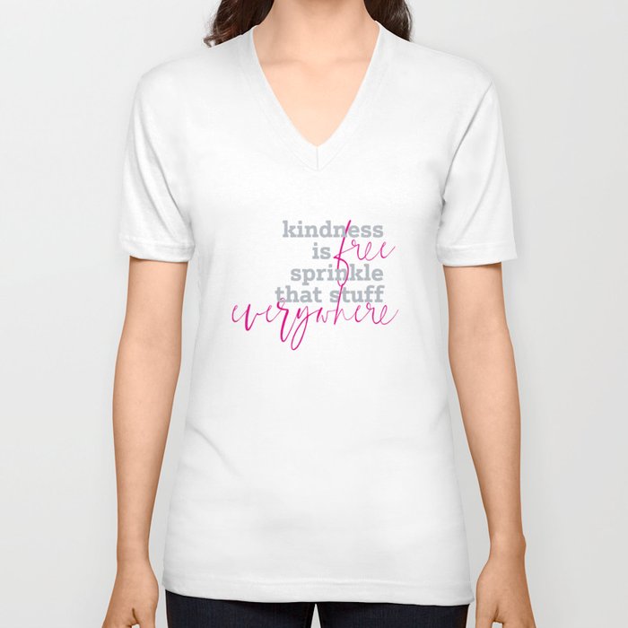 Kindness is free sprinkle that stuff everywhere V Neck T Shirt