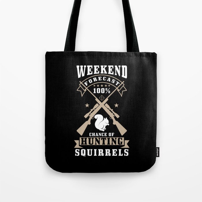 Squirrel Hunting Hunter Gift Tote Bag