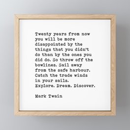 Mark Twain Quote, Twenty Years From Now Motivational Quote Framed Mini Art Print
