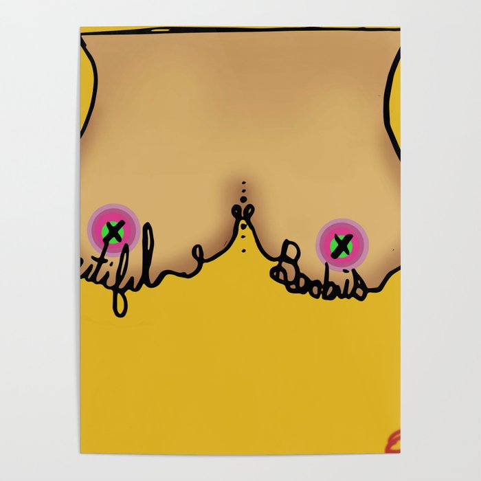 Beautiful boobies Poster by erinlee