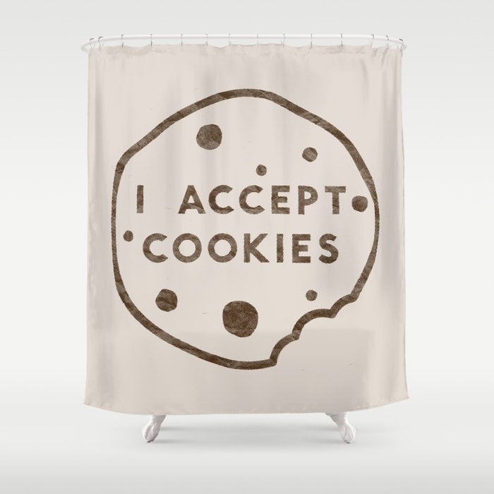 I Accept Cookies Shower Curtain