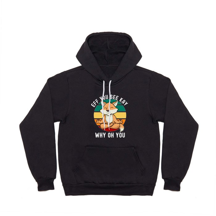 Eff You See Kay Why Oh You Fox Retro Vintage Hoody