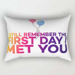 I still remember the first day I met you Rectangular Pillow