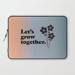 Let's grow together gradient Laptop Sleeve