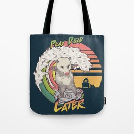 Play Dead Later - Funny Opossum T Shirt Rainbow Surfing On A Dumpster Can Lid Searching For Trash, Burning Dumpster Panda Summer Vibes Street Cats Possum Tote Bag