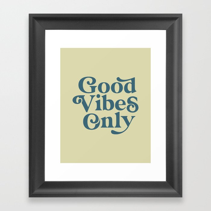 Good Vibes Only Framed Art Print