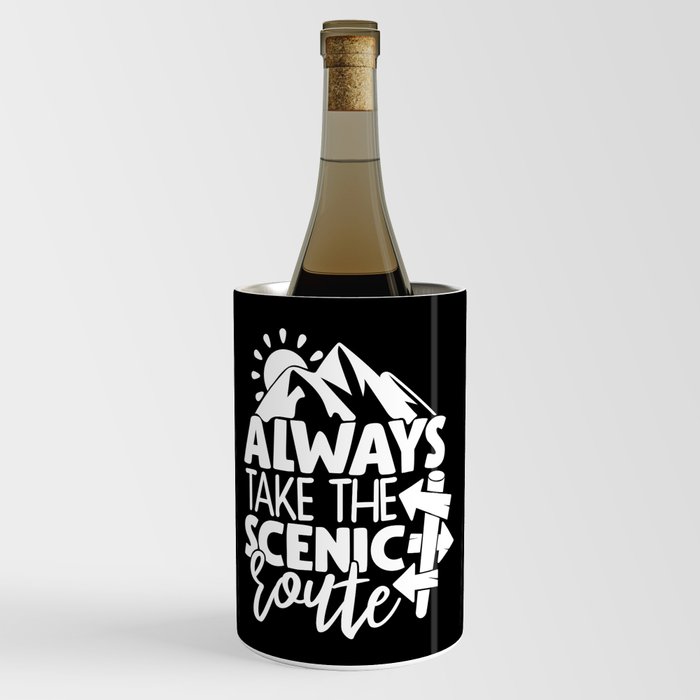 Always Take The Scenic Route Hiking Adventure Campers Wine Chiller
