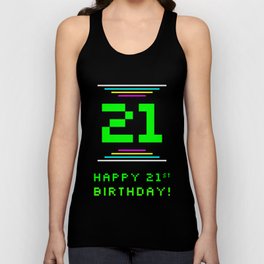[ Thumbnail: 21st Birthday - Nerdy Geeky Pixelated 8-Bit Computing Graphics Inspired Look Tank Top ]