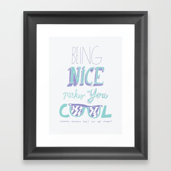 Being Nice Framed Art Print