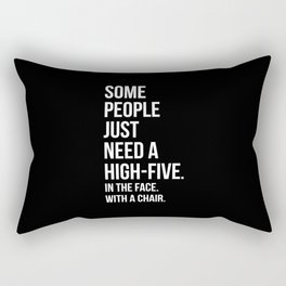 Need A High-Five Funny Quote Rectangular Pillow