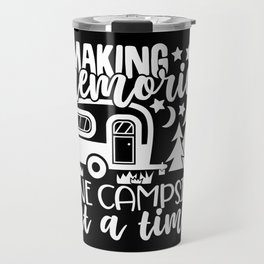 Making Memories One Campsite At A Time Travel Mug