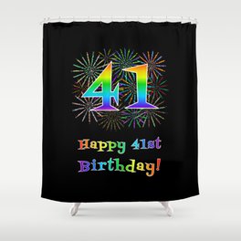 [ Thumbnail: 41st Birthday - Fun Rainbow Spectrum Gradient Pattern Text, Bursting Fireworks Inspired Background Shower Curtain ]