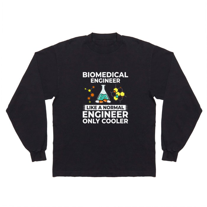 Biomedical Engineering Biomed Bioengineering Long Sleeve T Shirt