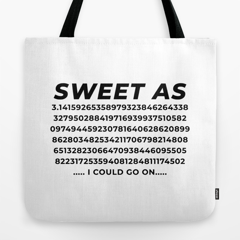 Sweet As Pi Numbers Aesthetic Tote Bag By Rhnpredator Society6