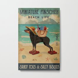 Beach Life Sandy Toes Miniature Pinscher dog Metal Print