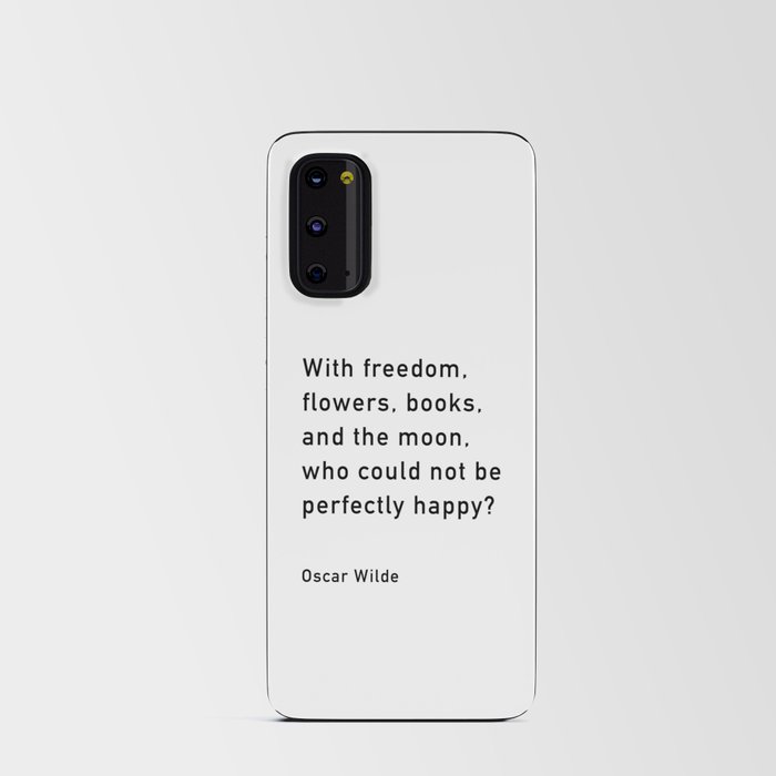 With Freedom Flowers Books And The Moon, Oscar Wilde Quote Android Card Case