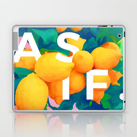 As If. | Typography Attitude Confidence Quote | Lemon Garden Botanical Vintage Quirky Lettering Laptop & iPad Skin