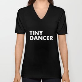 TINY DANCER Unisex V-Neck