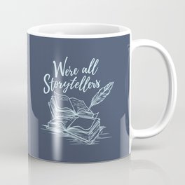 We're All Storytellers Mug