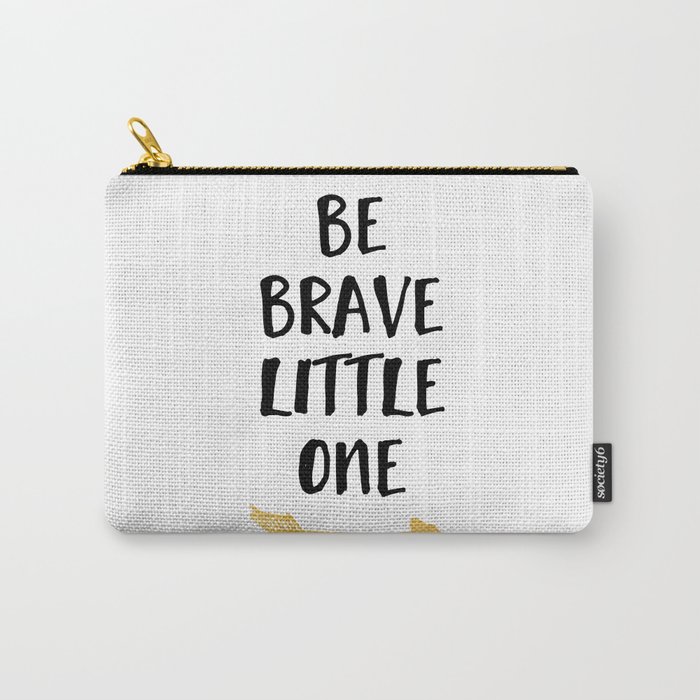 BE BRAVE LITTLE ONE Kids Typography Quote Carry-All Pouch