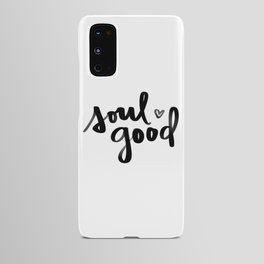 Soul Good Android Case