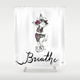 Just Breathe Yoga Art Shower Curtain