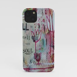 All is well with my Soul  iPhone Case
