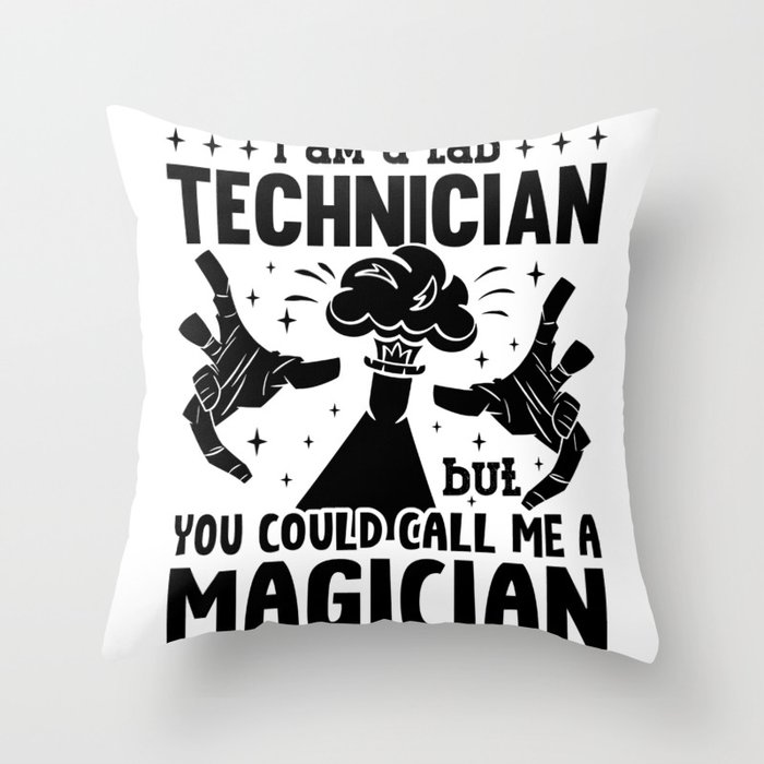 I Am A Lab Technician Laboratory Science Lab Tech Throw Pillow