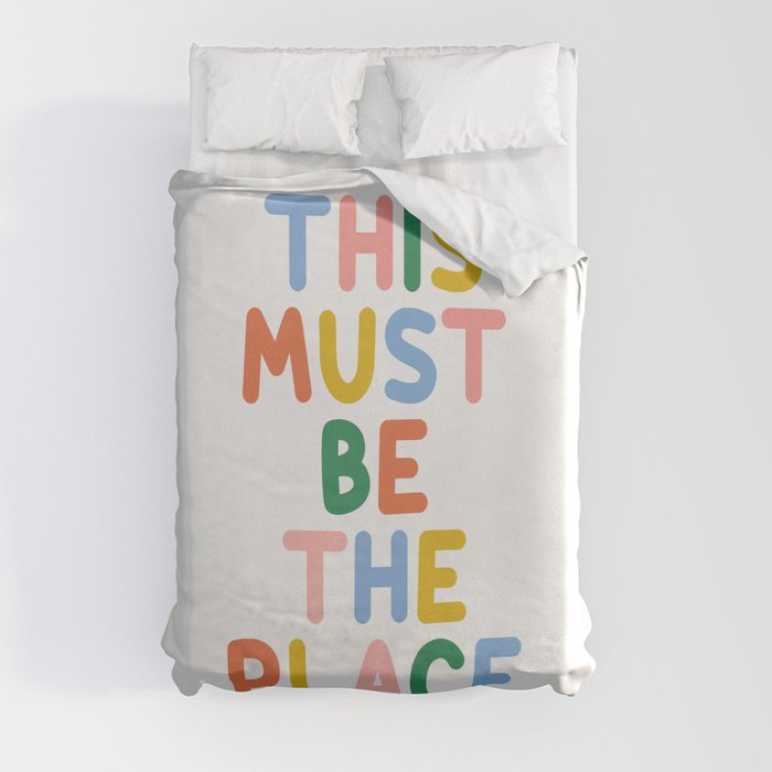 This Must Be The Place (Colorful) Duvet Cover