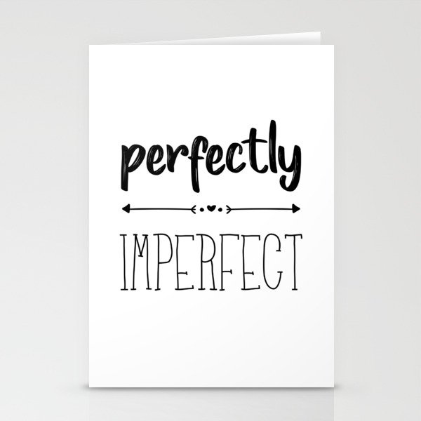 perfectly imperfect Stationery Cards