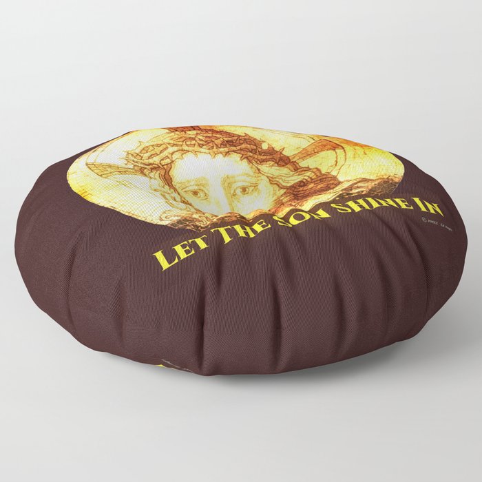 Let The Son Shine In Floor Pillow