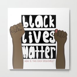 Black Lives Matter  Metal Print