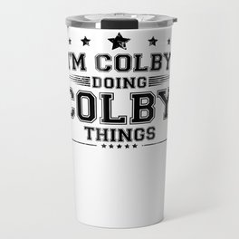 i’m Colby doing Colby things Travel Mug