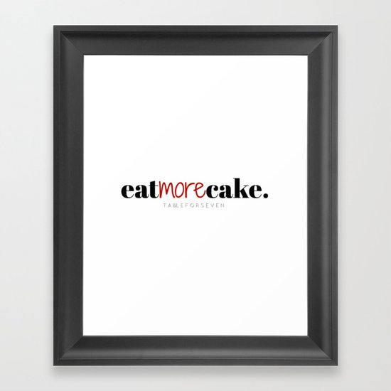 Eat More Cake Framed Art Print